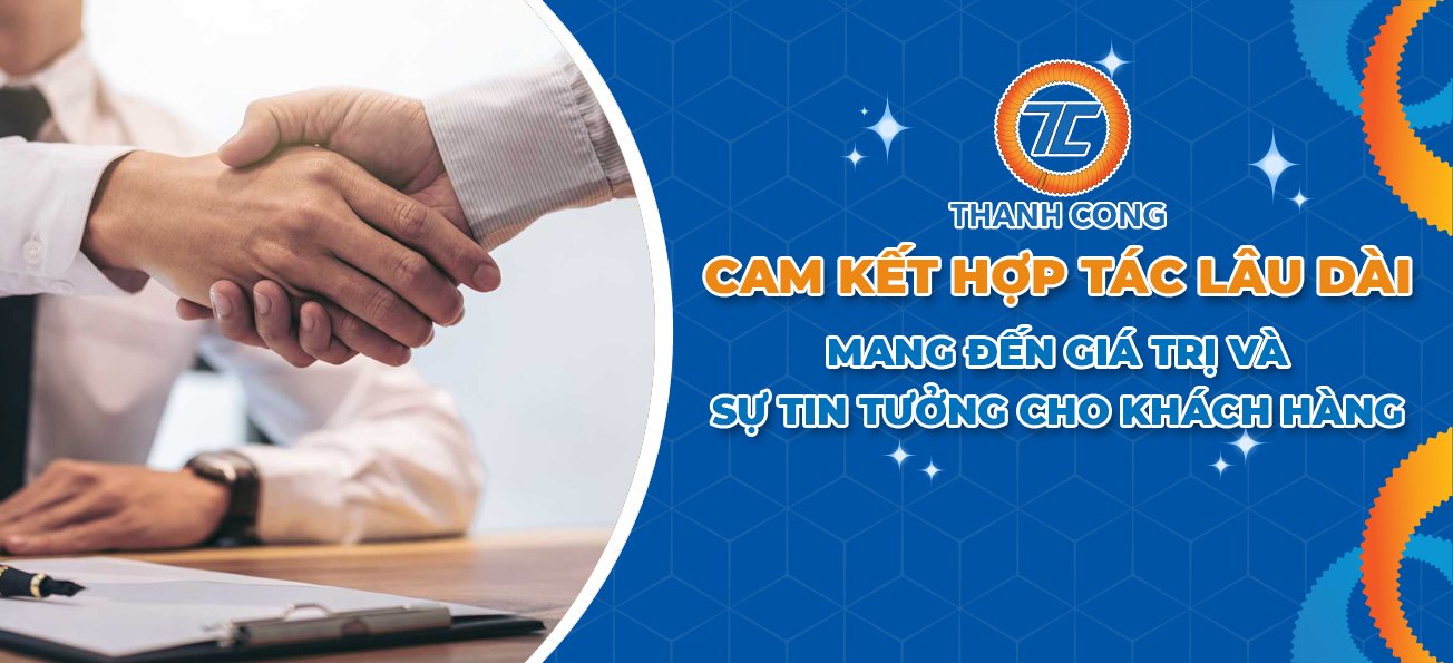 Thành Công cam kết hợp tác lâu dài, mang đến giá trị và sự tin tưởng cho khách hàng (Doanh nghiệp nhựa tại Việt Nam năm 2021).