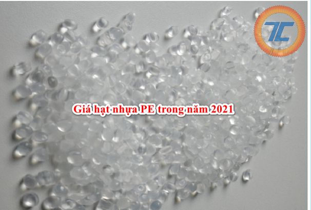 Giá hạt nhựa PE trong năm 2021 (tình hình thị trường nhựa thế giới).